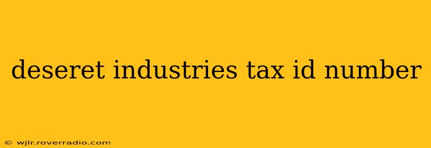 deseret industries tax id number
