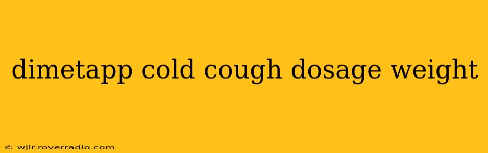 dimetapp cold cough dosage weight