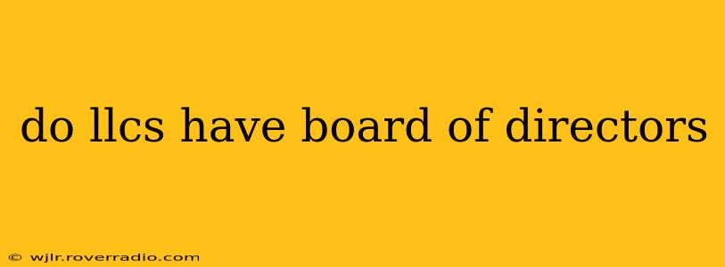 do llcs have board of directors