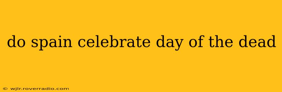 do spain celebrate day of the dead