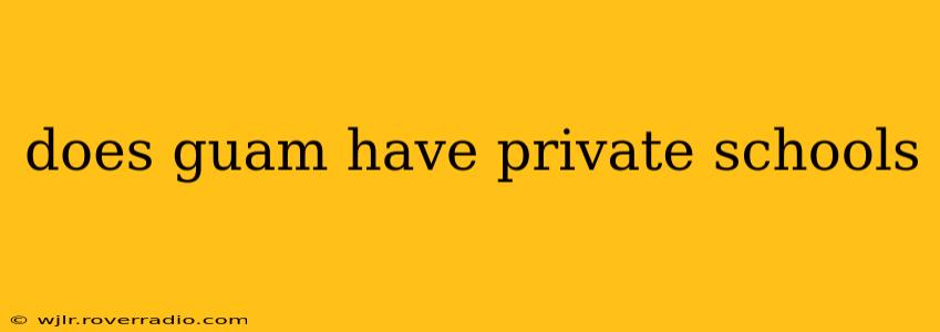 does guam have private schools