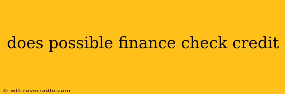 does possible finance check credit