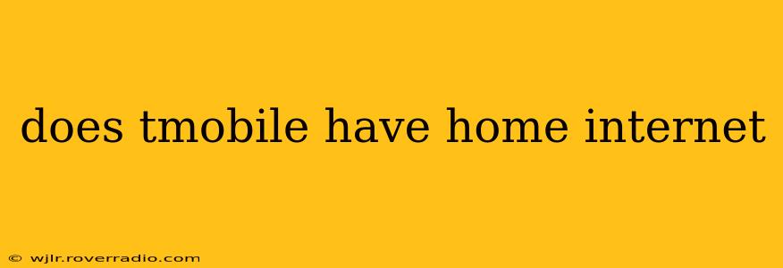 does tmobile have home internet
