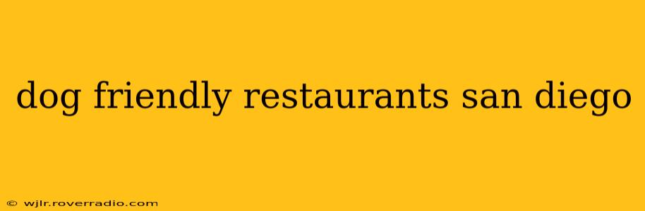 dog friendly restaurants san diego