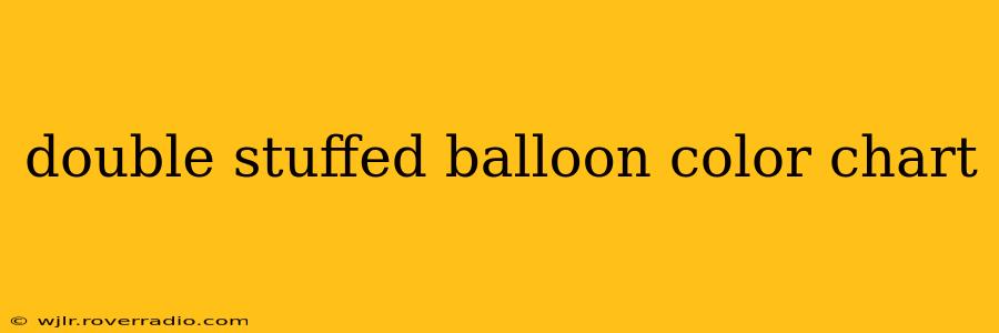 double stuffed balloon color chart