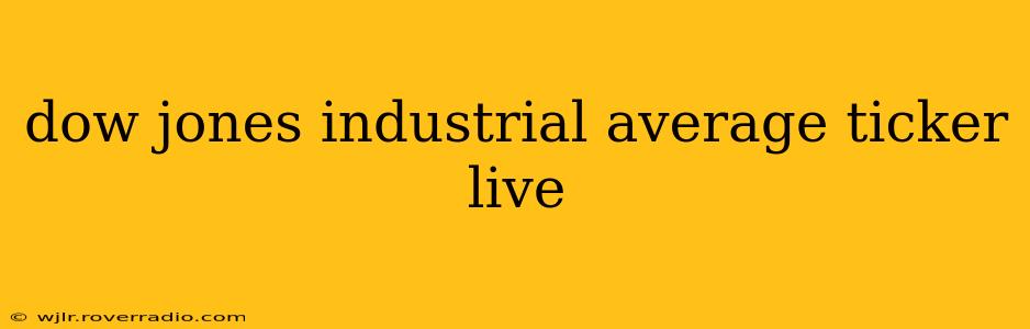 dow jones industrial average ticker live