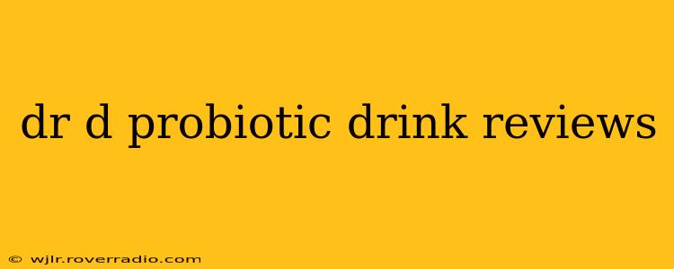 dr d probiotic drink reviews