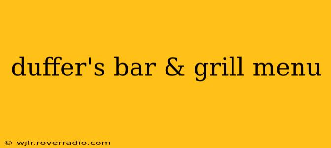 duffer's bar & grill menu