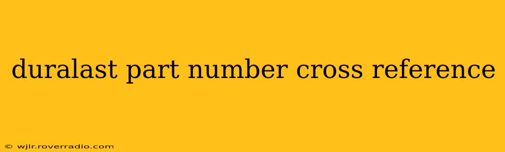 duralast part number cross reference