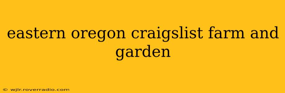 eastern oregon craigslist farm and garden