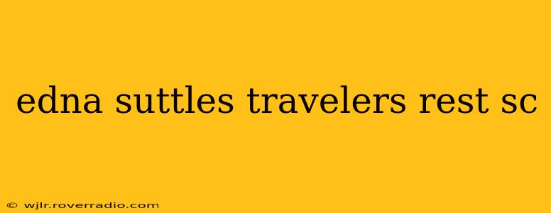 edna suttles travelers rest sc
