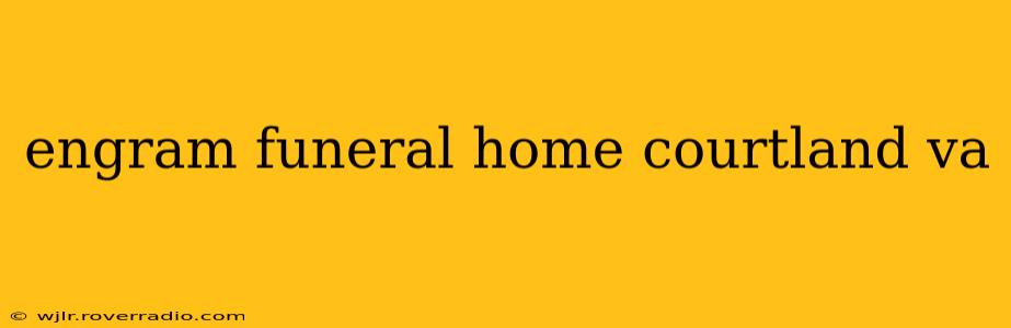 engram funeral home courtland va