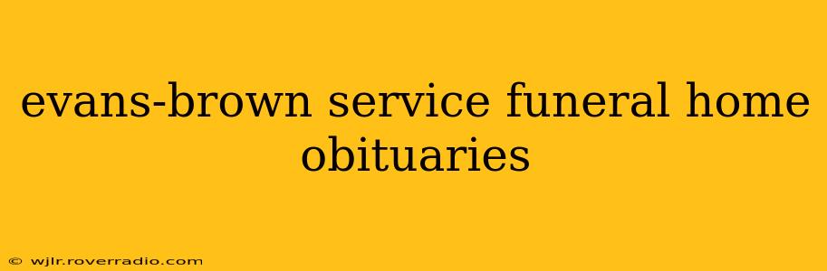 evans-brown service funeral home obituaries
