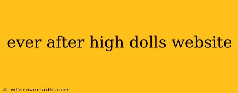 ever after high dolls website