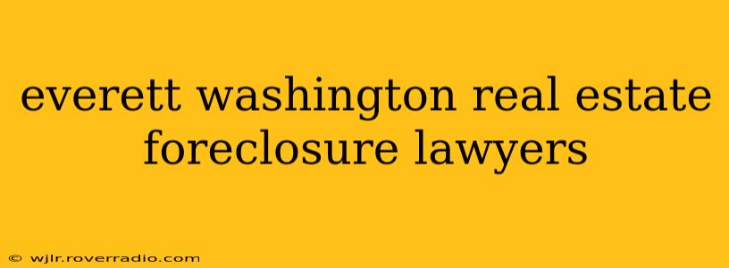 everett washington real estate foreclosure lawyers