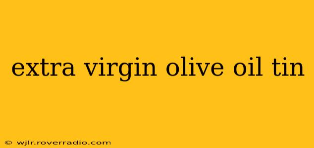 extra virgin olive oil tin