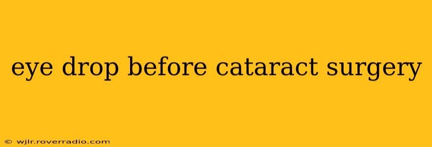 eye drop before cataract surgery