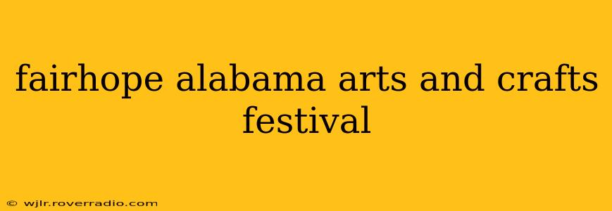 fairhope alabama arts and crafts festival