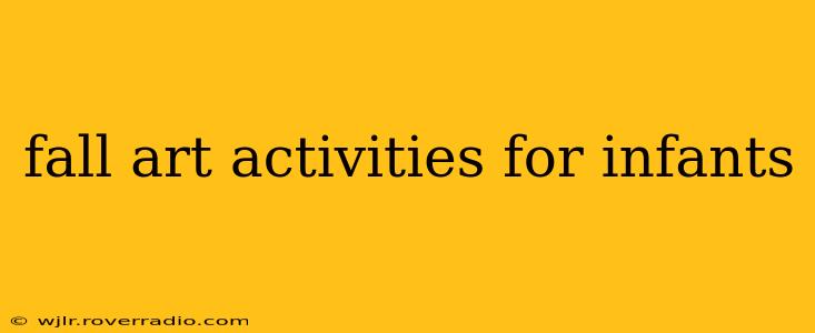 fall art activities for infants