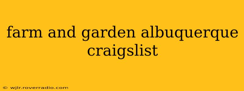 farm and garden albuquerque craigslist