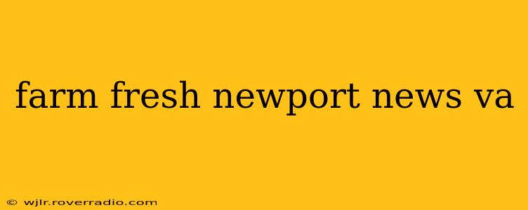 farm fresh newport news va