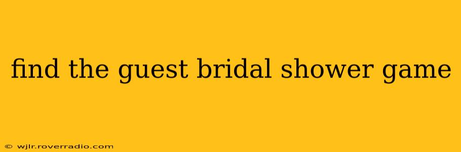 find the guest bridal shower game