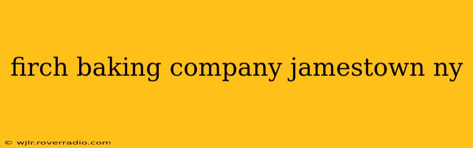 firch baking company jamestown ny