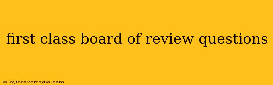 first class board of review questions