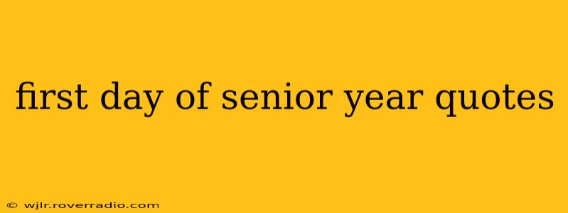 first day of senior year quotes