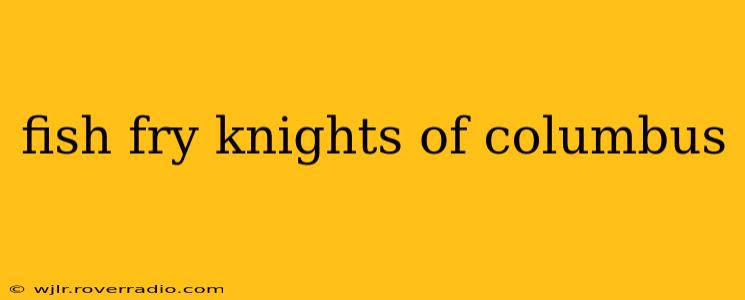 fish fry knights of columbus