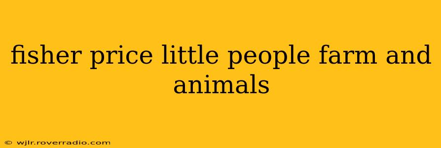 fisher price little people farm and animals