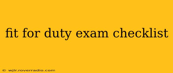 fit for duty exam checklist