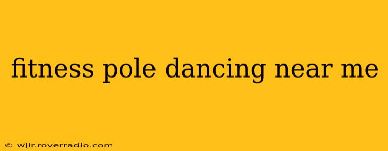 fitness pole dancing near me