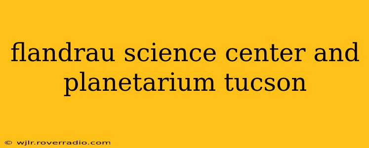 flandrau science center and planetarium tucson