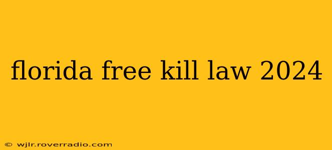 florida free kill law 2024
