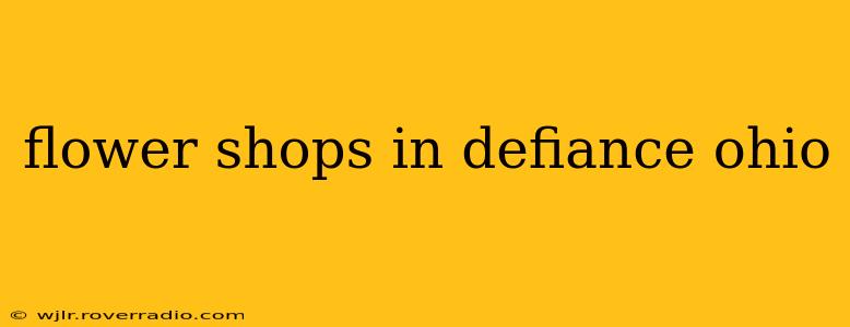flower shops in defiance ohio