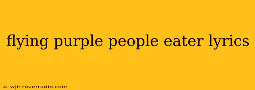 flying purple people eater lyrics