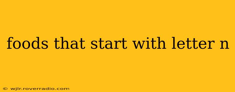 foods that start with letter n
