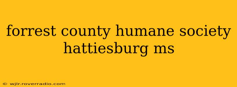 forrest county humane society hattiesburg ms