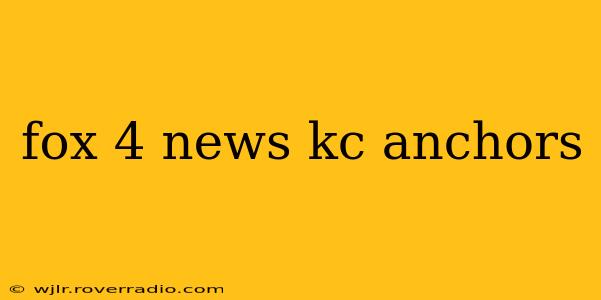 fox 4 news kc anchors
