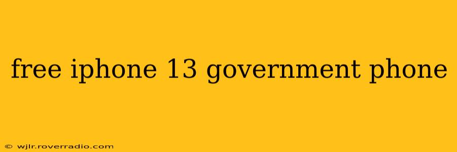 free iphone 13 government phone