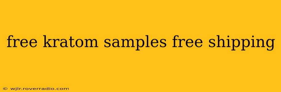 free kratom samples free shipping