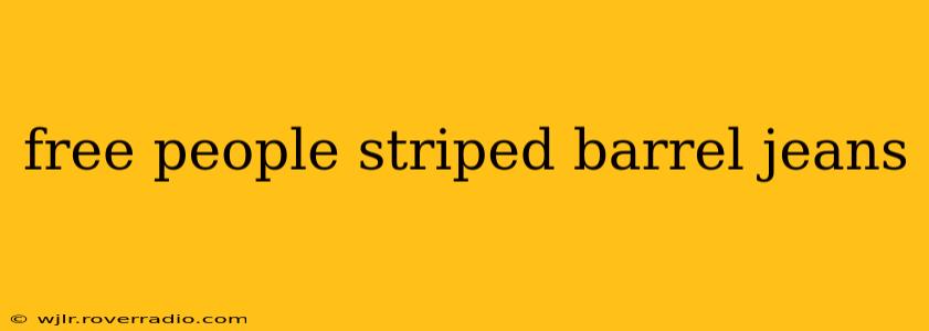 free people striped barrel jeans