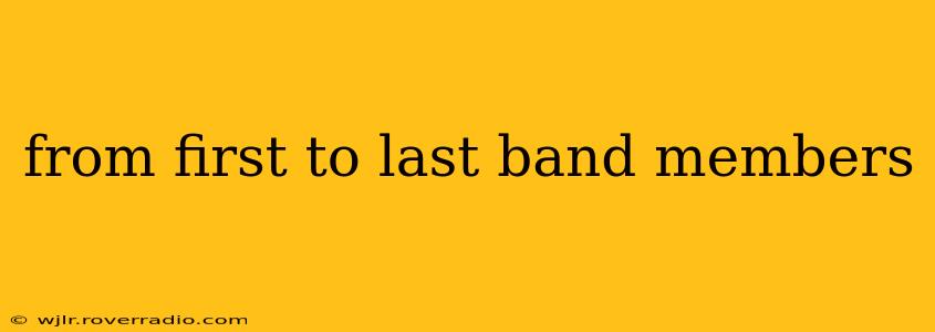 from first to last band members