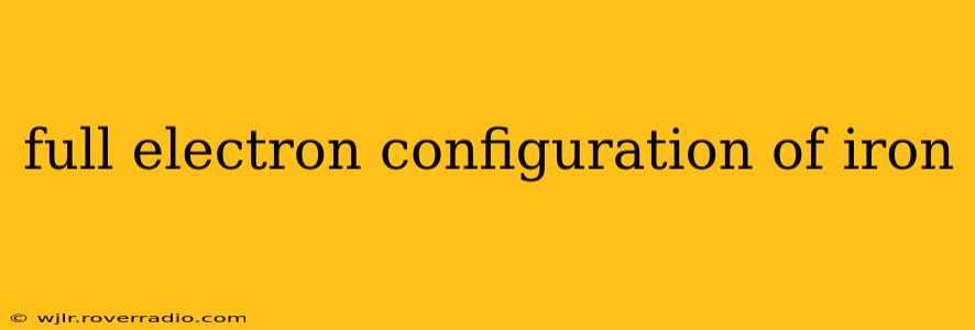 full electron configuration of iron