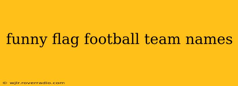 funny flag football team names