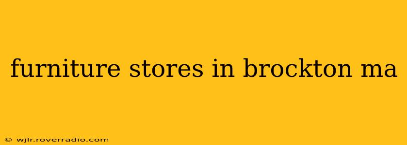 furniture stores in brockton ma