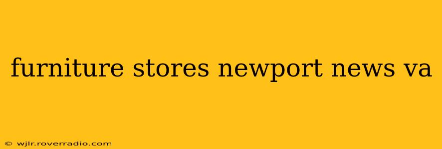 furniture stores newport news va