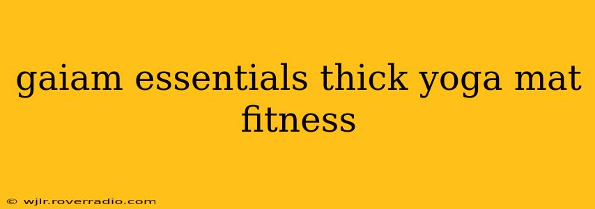 gaiam essentials thick yoga mat fitness