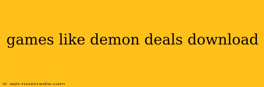 games like demon deals download